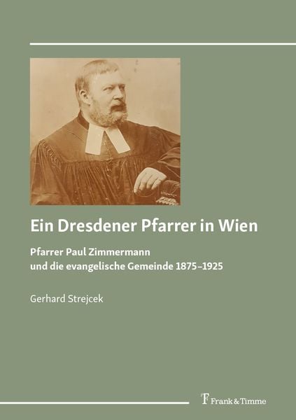 Ein Dresdener Pfarrer in Wien, Taschenbuch von Gerhard Strejcek, Frank & Timme, 9783732909193