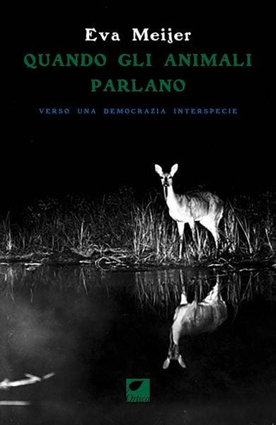 Produktbild: Quando gli animali parlano. Verso una democrazia interspecie