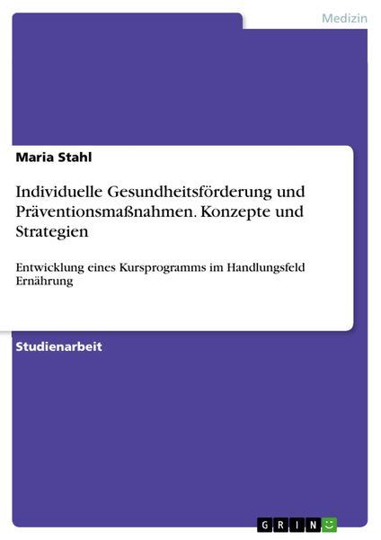 Produktbild: Individuelle Gesundheitsf&ouml;rderung und Pr&auml;ventionsma&szlig;nahmen. Konzepte und Strategien