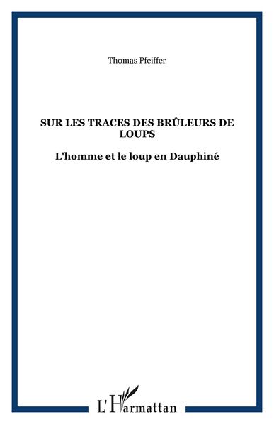 Produktbild: Sur les traces des Br&ucirc;leurs de loups