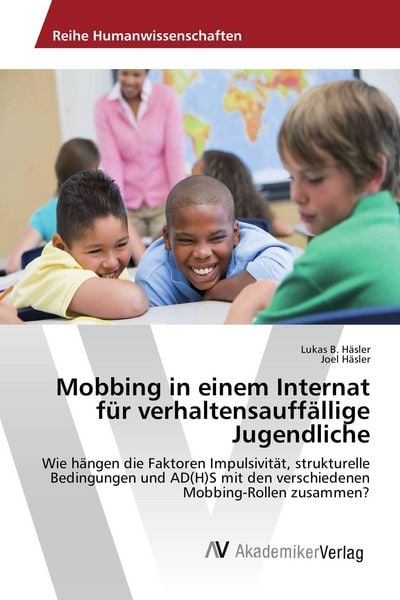 Produktbild: Mobbing in einem Internat f&uuml;r verhaltensauff&auml;llige Jugendliche