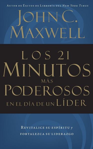 Produktbild: Los 21 Minutos M&iquest;&iquest;s Poderosos En El D&iquest;&iquest;a de Un L&iquest;&iquest;der = The 21 Most Powerful Minutes in a Leader's Day