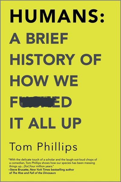 Produktbild: Humans: A Brief History of How We F*cked It All Up