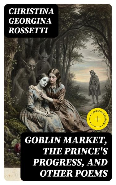 Produktbild: Goblin Market, The Prince's Progress, and Other Poems