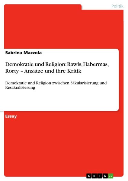 Produktbild: Demokratie und Religion: Rawls, Habermas, Rorty - Ans&auml;tze und ihre Kritik