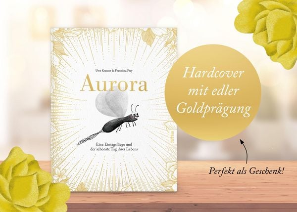 Produktbild: Aurora &ndash; Eine Eintagsfliege und der sch&ouml;nste Tag ihres Lebens