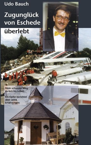 Produktbild: Zugungl&uuml;ck von Eschede &uuml;berlebt: Mein schwerer Weg zur&uuml;ck ins Leben