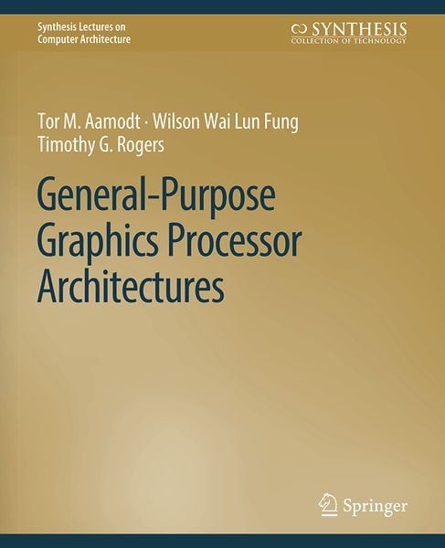 Produktbild: General-Purpose Graphics Processor Architectures
