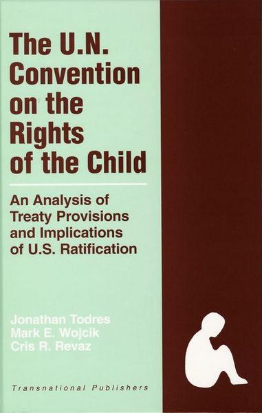 Produktbild: The United Nations Convention on the Rights of the Child: An Analysis of Treaty Provisions and Implications of U.S. Ratification