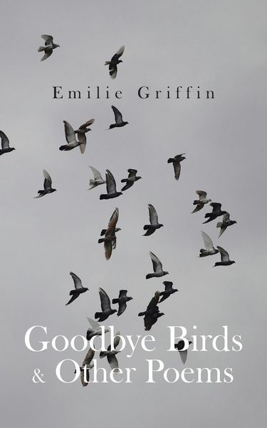 Produktbild: Goodbye Birds & Other Poems
