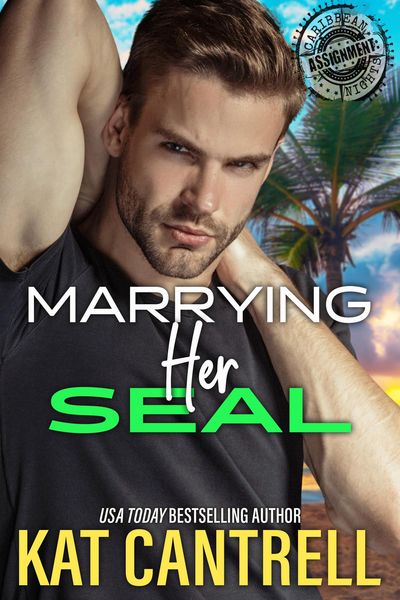 Produktbild: Marrying Her SEAL (ASSIGNMENT: Caribbean Nights, #7)