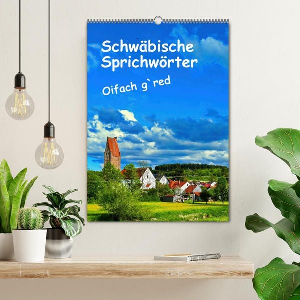 Produktbild: Schw&auml;bische Sprichw&ouml;rter Oifach g`redt (Wandkalender 2026 DIN A2 hoch), CALVENDO Monatskalender