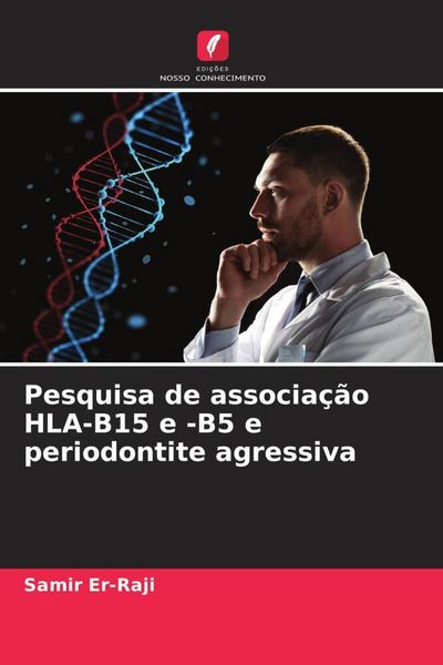 Produktbild: Pesquisa de associa&ccedil;&atilde;o HLA-B15 e -B5 e periodontite agressiva