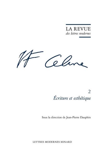 Produktbild: La Revue des Lettres Modernes ; Celine N.2 ; Ecriture et Esthetique