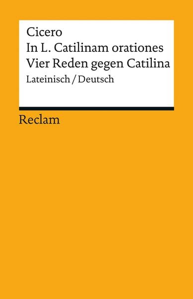 In L. Catilinam orationes / Vier Reden gegen Catilina, Taschenbuch von Cicero, Reclam, Philipp