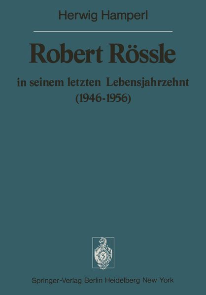Produktbild: Robert R&ouml;ssle in seinem letzten Lebensjahrzehnt (1946&ndash;56)
