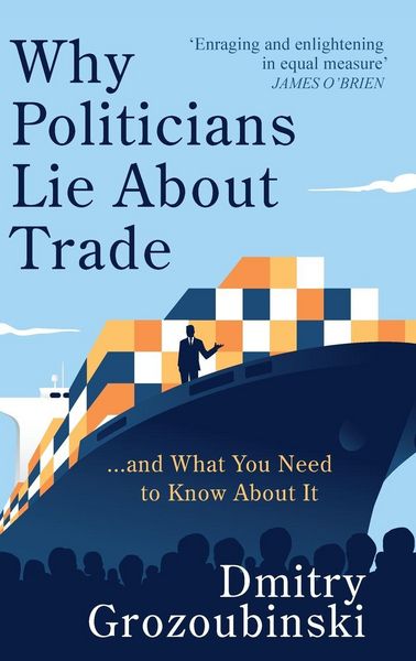Produktbild: Why Politicians Lie About Trade