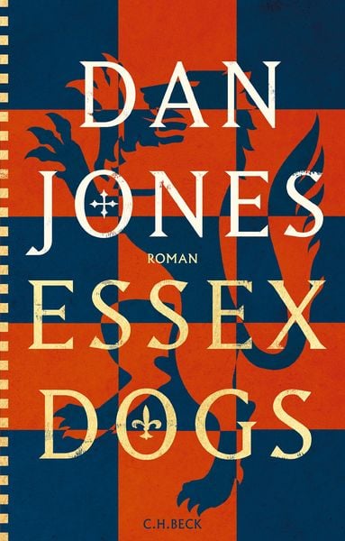 Essex Dogs, Gebundene Ausgabe von Dan Jones, C.H. Beck