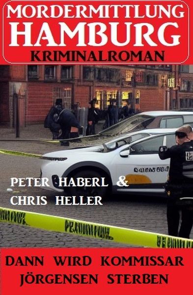 Produktbild: Dann wird Kommissar J&ouml;rgensen sterben: Mordermittlung Hamburg Kriminalroman