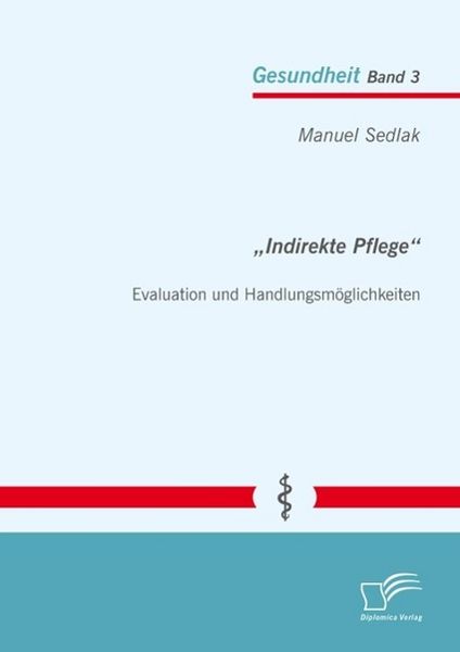Produktbild: "Indirekte Pflege": Evaluation und Handlungsm&ouml;glichkeiten