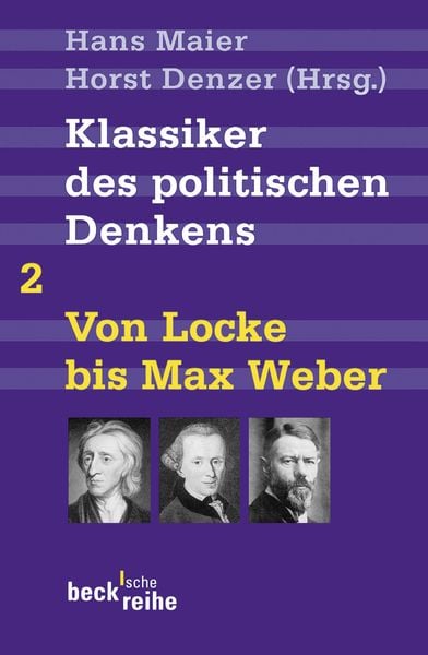 Klassiker des politischen Denkens Band II: Von John Locke bis Max Weber