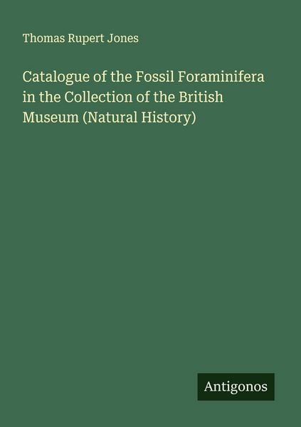 Produktbild: Catalogue of the Fossil Foraminifera in the Collection of the British Museum (Natural History)