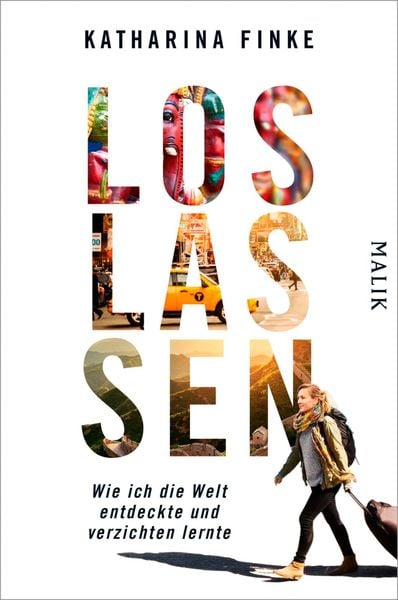 Produktbild: Loslassen - Wie ich die Welt entdeckte und verzichten lernte