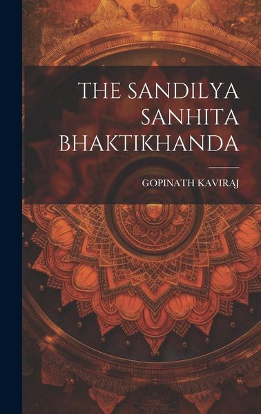 Produktbild: The Sandilya Sanhita Bhaktikhanda