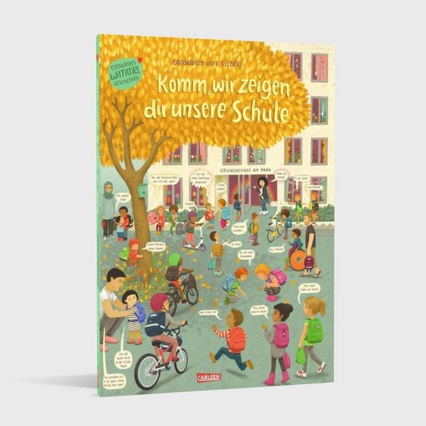 Produktbild: Komm, wir zeigen dir unsere Schule (Constanze von Kitzings Wimmelgeschichten 5)