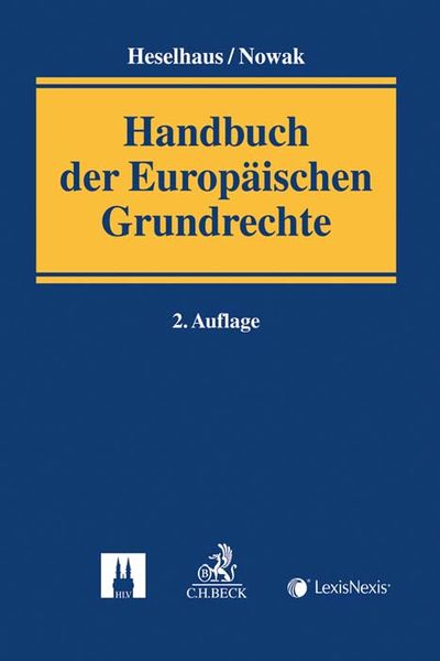 Handbuch der Europäischen Grundrechte, Gebundene Ausgabe von , C.H. Beck, 978-3-406-64910-3