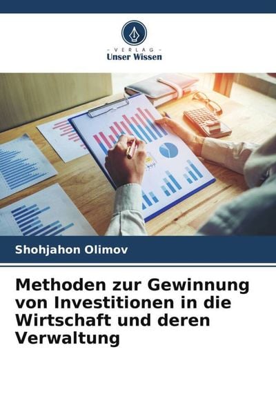 Produktbild: Methoden zur Gewinnung von Investitionen in die Wirtschaft und deren Verwaltung