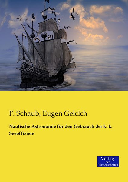 Produktbild: Nautische Astronomie f&uuml;r den Gebrauch der k. k. Seeoffiziere