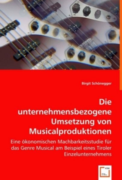 Schönegger, B: Die unternehmensbezogene Umsetzung von Musica, Taschenbuch von Birgit Schönegger, VDM, 9783639018615