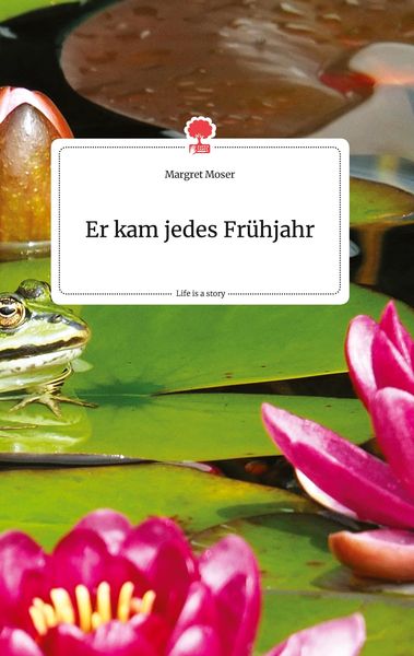 Produktbild: Er kam jedes Fr&uuml;hjahr. Life is a Story - story.one