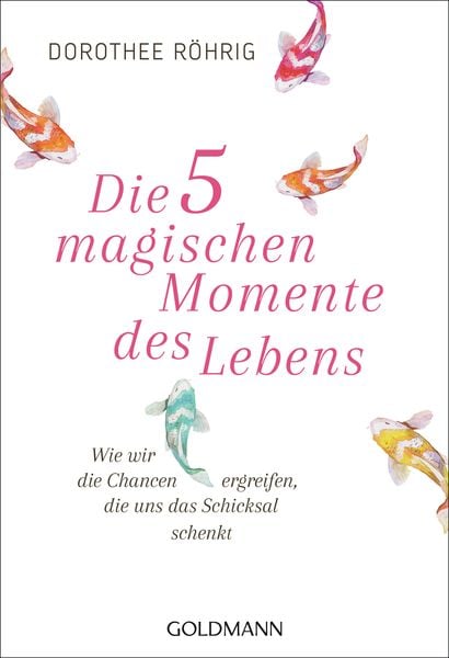 Produktbild: Die f&uuml;nf magischen Momente des Lebens