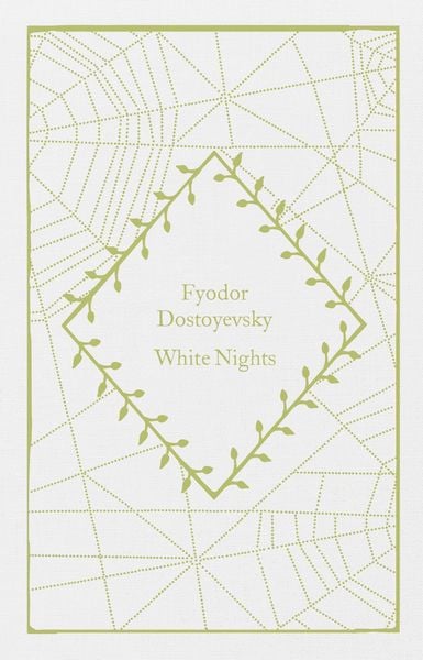 White Nights, Gebundene Ausgabe von Fyodor Dostoyevsky, Penguin Books Ltd, 978-0-241-61978-0
