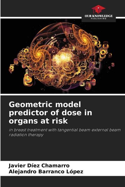 Produktbild: Geometric model predictor of dose in organs at risk