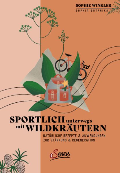 Sportlich unterwegs mit Wildkräutern, Taschenbuch von Sophie Winkler, Servus, 978-3-7104-0357-6