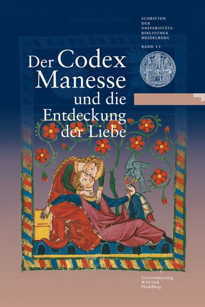 Produktbild: Der Codex Manesse und die Entdeckung der Liebe