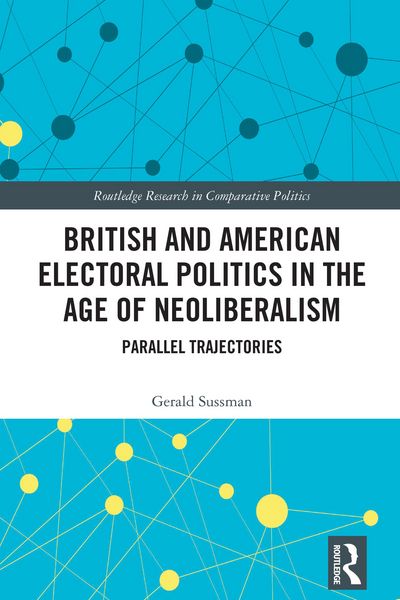 Produktbild: British and American Electoral Politics in the Age of Neoliberalism