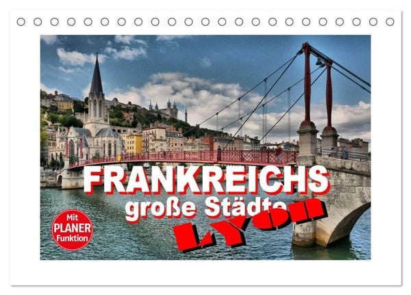 Produktbild: Frankreichs gro&szlig;e St&auml;dte - Lyon (Tischkalender 2026 DIN A5 quer), CALVENDO Monatskalender