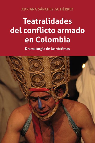 Produktbild: Teatralidades del conflicto armado en Colombia