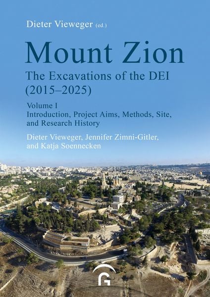 Produktbild: Mount Zion. The Excavations of the DEI Final Report (2015-2025)