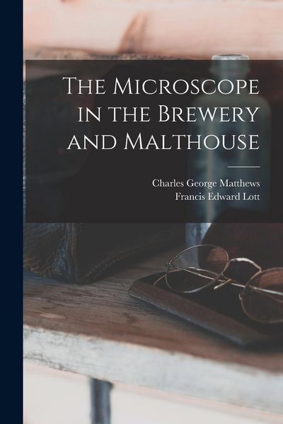 Produktbild: The Microscope in the Brewery and Malthouse