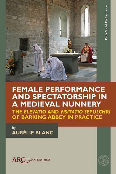 Produktbild: Female Performance and Spectatorship in a Medieval Nunnery