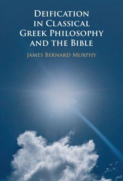 Produktbild: Deification in Classical Greek Philosophy and the Bible