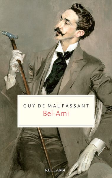 Bel-Ami, Taschenbuch von Guy de Maupassant, Reclam, Philipp, 978-3-15-020749-9