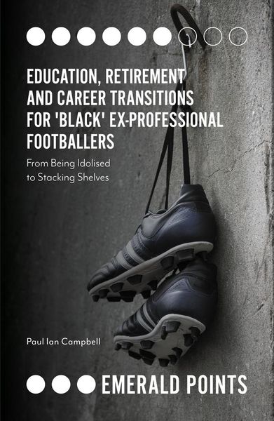 Produktbild: Education, Retirement and Career Transitions for 'Black' Ex-Professional Footballers