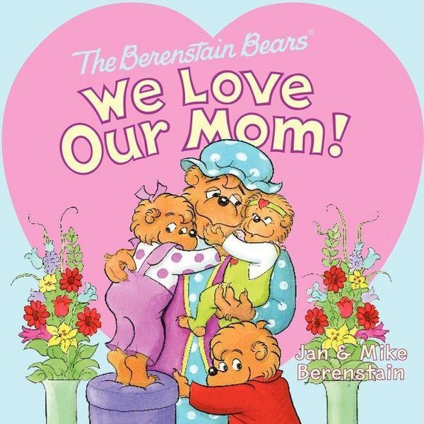 Produktbild: The Berenstain Bears: We Love Our Mom!