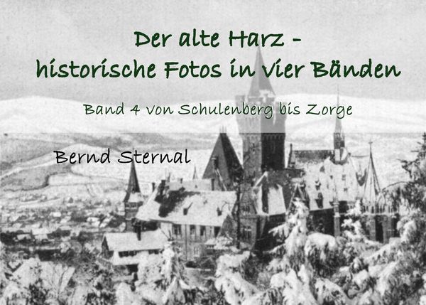 Produktbild: Der alte Harz - historische Fotos in vier B&auml;nden
